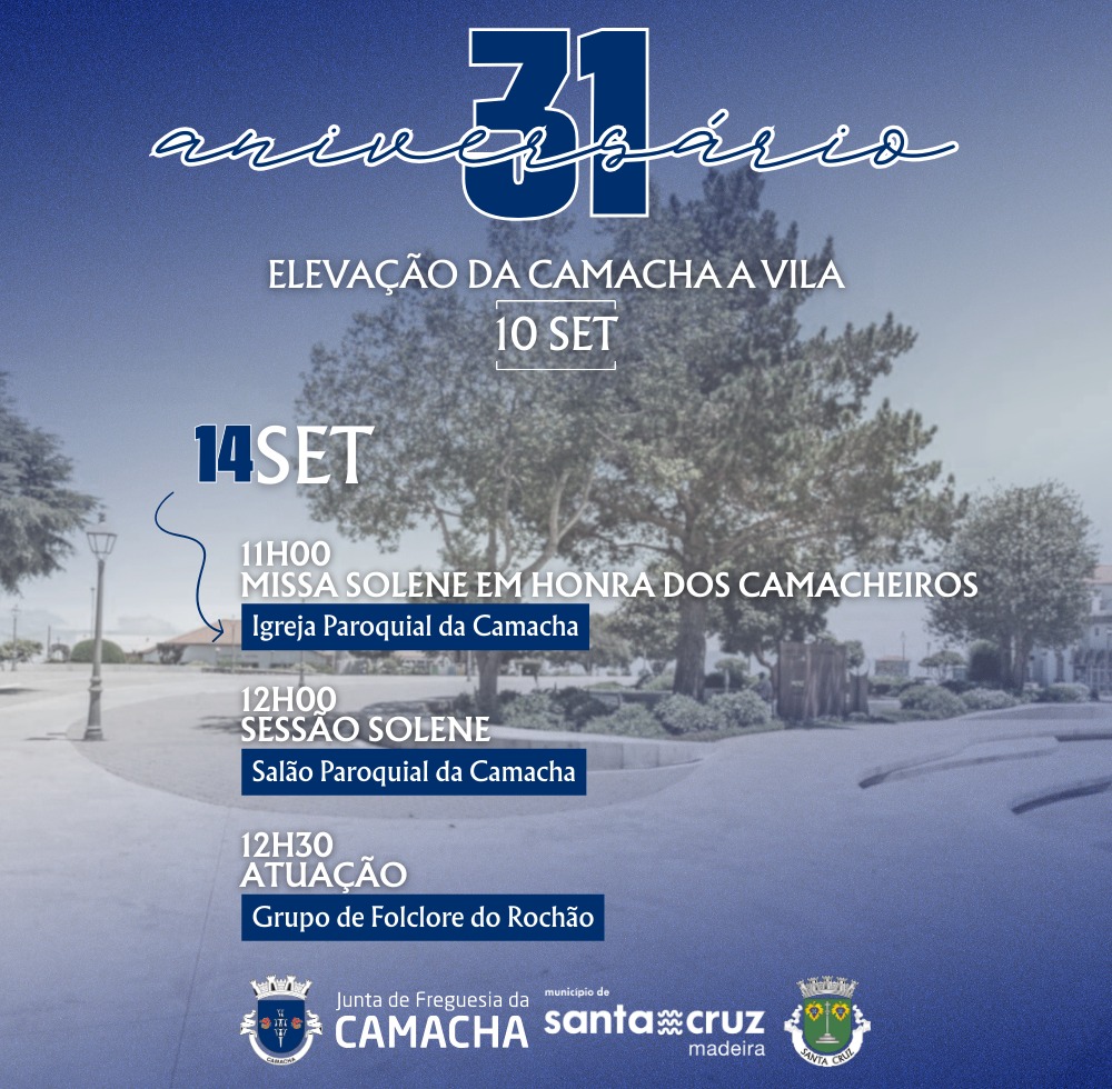 31.º Aniversário da Elevação da Freguesia da Camacha a Vila